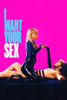 I Want Your Sex poster