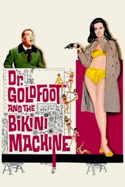 Weird Wednesday: DR. GOLDFOOT & THE BIKINI MACHINE poster